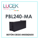 [PBL240-MA] LCK- BOTÓN CIEGO ANODIZADO