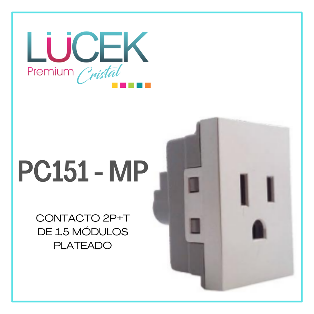 LCK- CONTACTO DE 2P+T DE 1.5 MÓDULOS PLATEADO