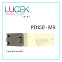 [PD150-MR] LCK- DIMMER MARFÍL