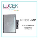 [PTI150-MP] LCK- BOTÓN TIMBRE 3 MÓDULOS PLATEADO