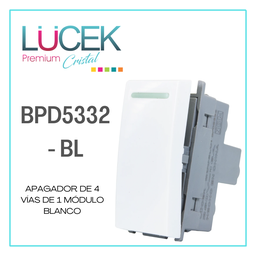 [BPD-5332-BL] LCK- APAGADOR 4 VIAS 1 MODULO BLANCO