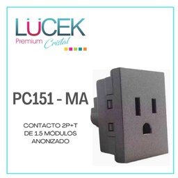 [PC151-MA] LCK- CONTACTO 2P+T DE 1.5 MÓDULOS ANODIZADO